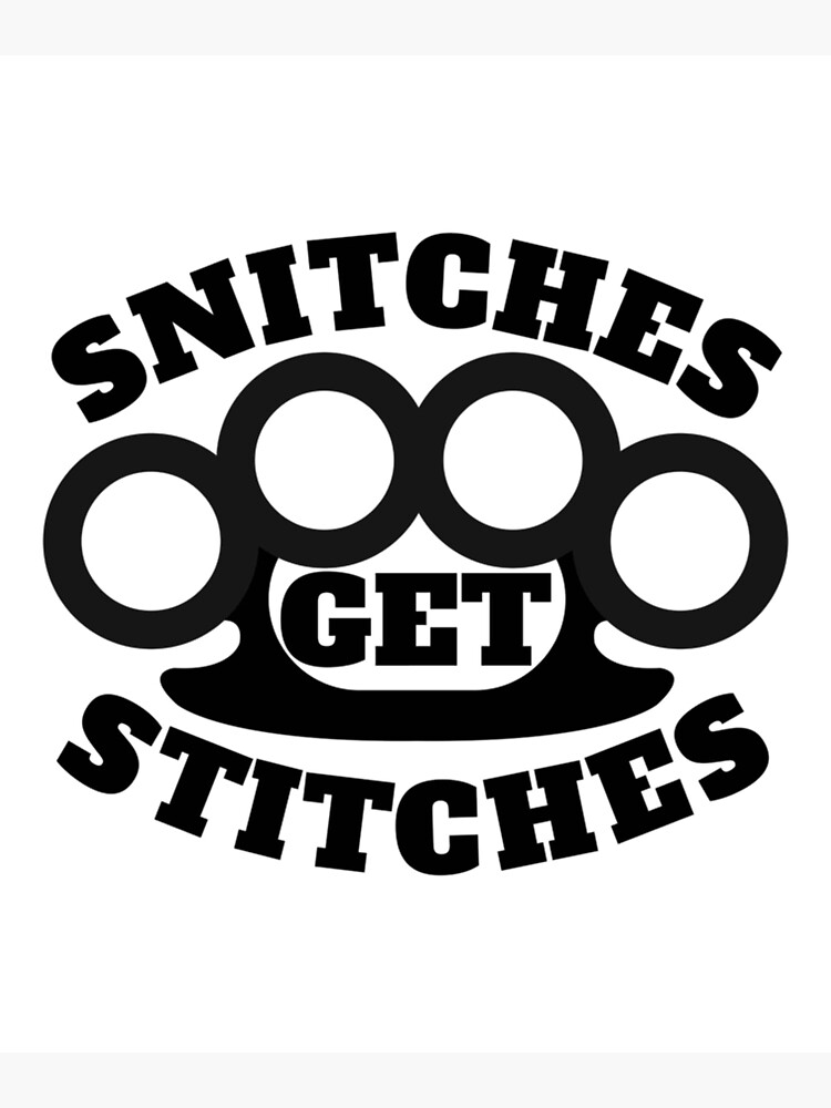 "Snitches Get Stitches Funny Meme Boxer Fight Club Humorous Snitching