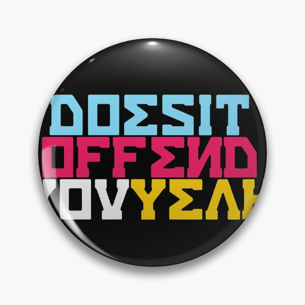 Item preview, Does It Offend You, Yeah designed and sold by SondraHulsey13.