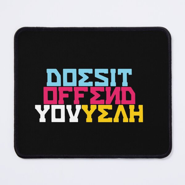 Item preview, Does It Offend You, Yeah designed and sold by SondraHulsey13.