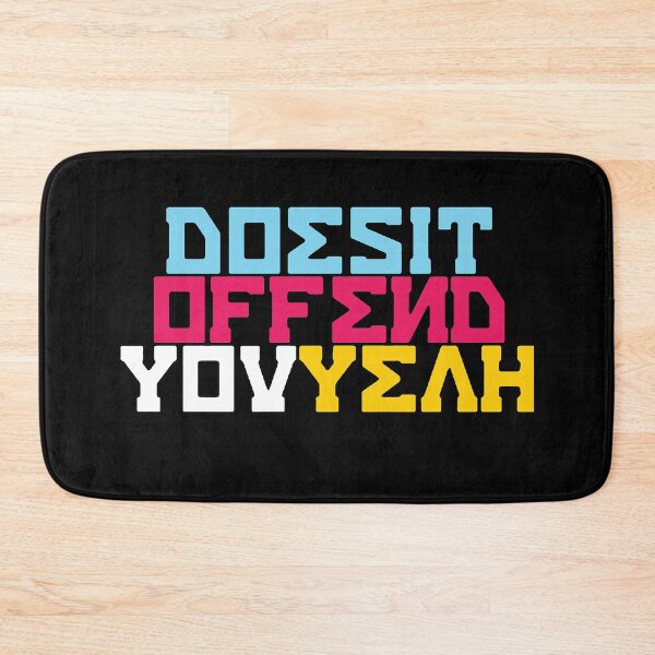 Item preview, Does It Offend You, Yeah designed and sold by SondraHulsey13.