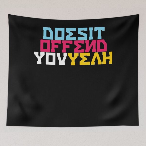 Item preview, Does It Offend You, Yeah designed and sold by SondraHulsey13.