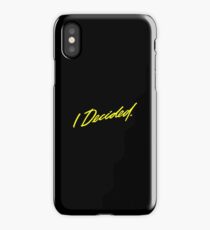 I Decided Embroidered Hoodie iPhone Case