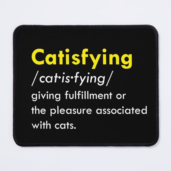 Item preview, Catisfying designed and sold by Cine Store Merch.