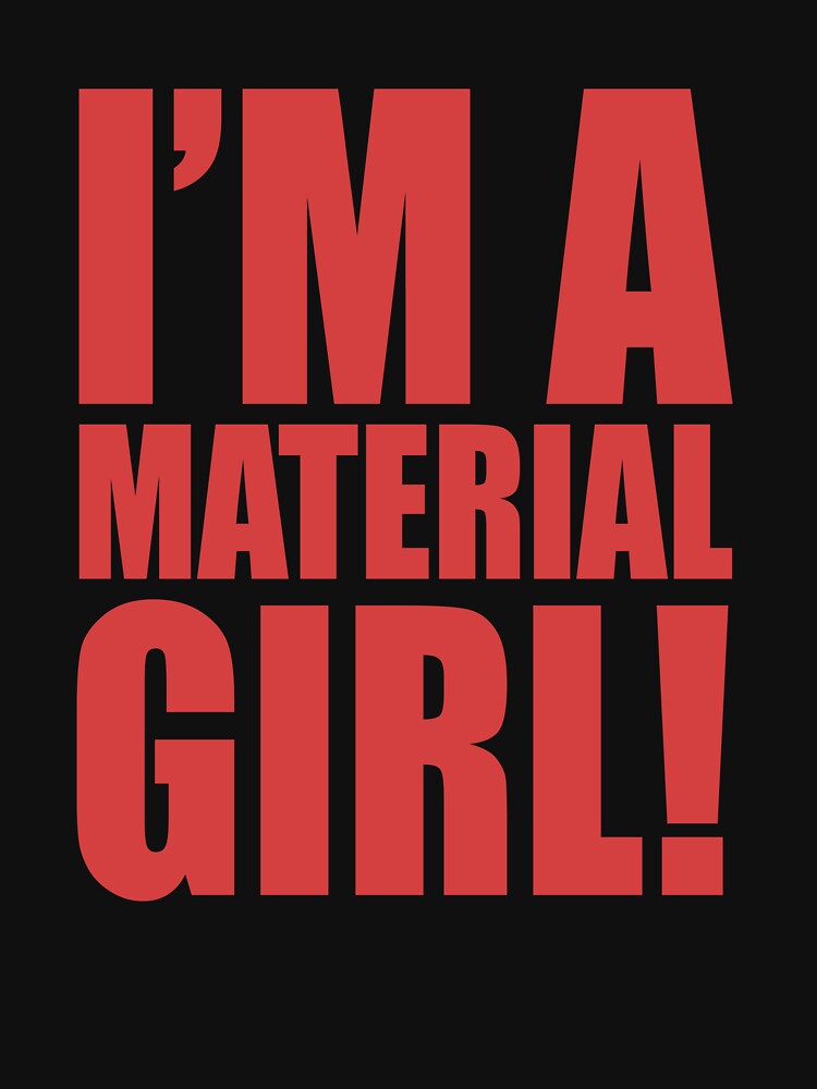 Iscah Looks Material Girl T-Shirt