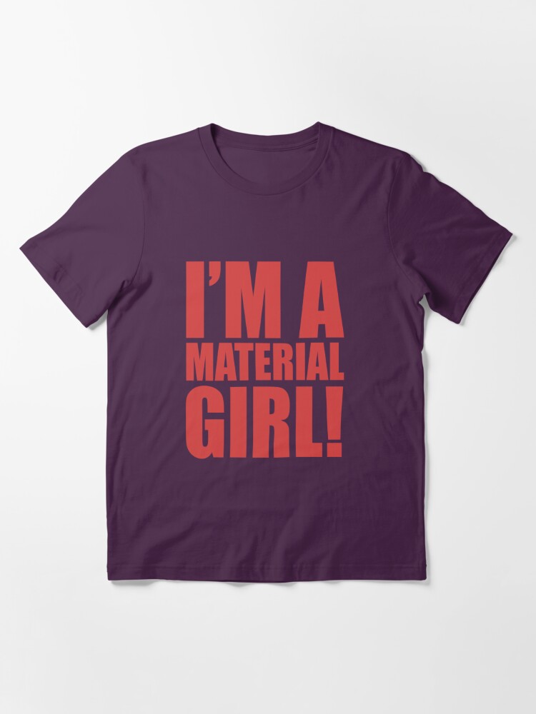 Iscah Looks Material Girl T-Shirt