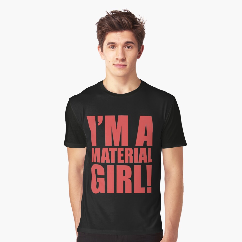 Material Girl Graphic T-Shirt