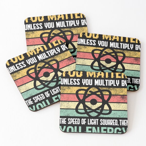Item preview, Science Quote Gift, You Matter, You Energy Classic . designed and sold by huftyfnruppe.