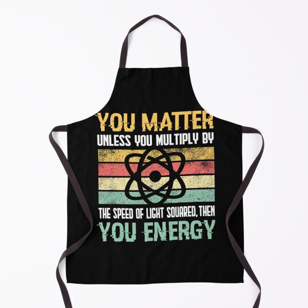 Item preview, Science Quote Gift, You Matter, You Energy Classic . designed and sold by huftyfnruppe.