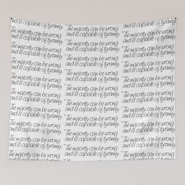 Item preview, The majority can be wrong and is capable of tyranny Black writing designed and sold by dodgerock.