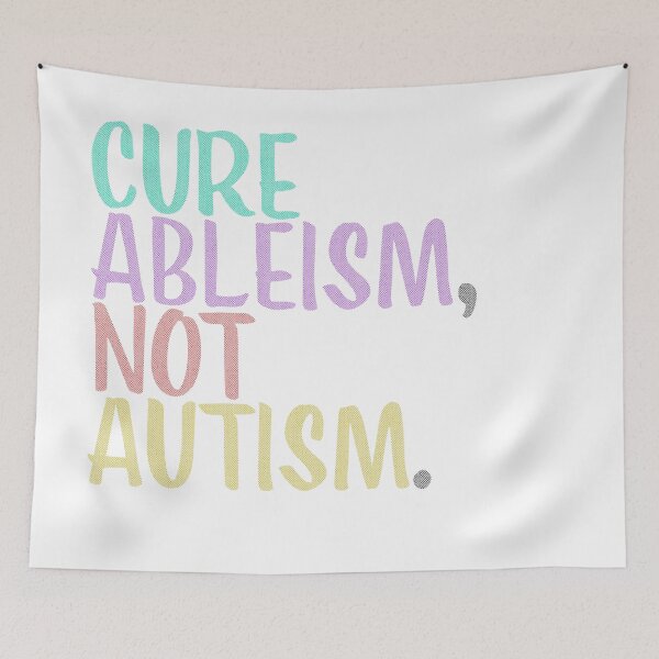 Item preview, Cure Ableism Not Autism designed and sold by PeuCamposF. Inspyre.