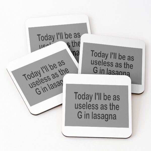 Item preview, Today I'll be as useless as the G in lasagna designed and sold by Becky Hunter.