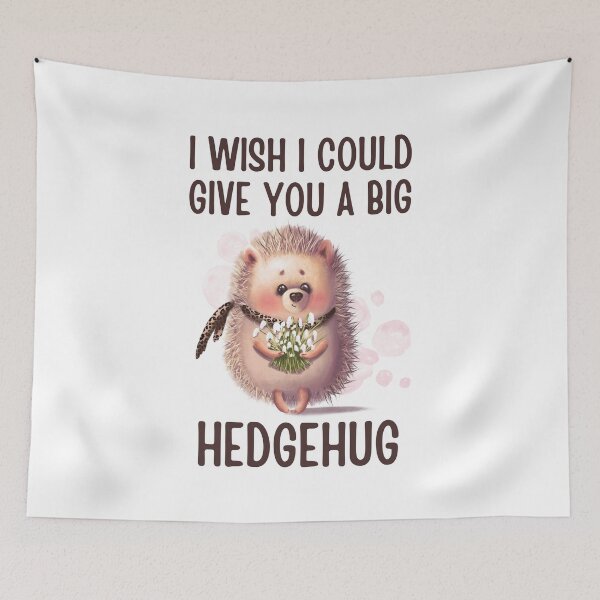 Item preview, I wish I could give you a big hedgehug, Encouraging hedgehog design designed and sold by Auntieck.