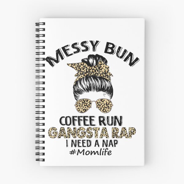 Item preview, Messy Bun Coffee Run Gangsta Rap Mom Life Hair Leopard designed and sold by Kezichy.
