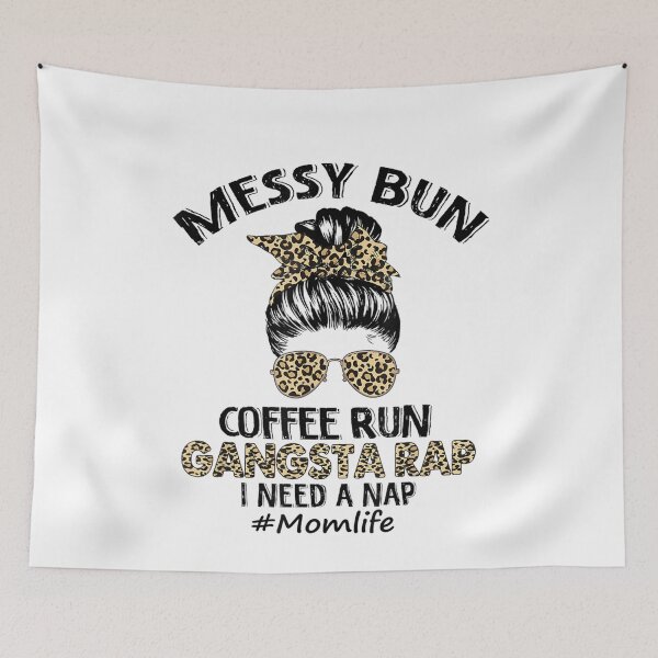 Item preview, Messy Bun Coffee Run Gangsta Rap Mom Life Hair Leopard designed and sold by Kezichy.