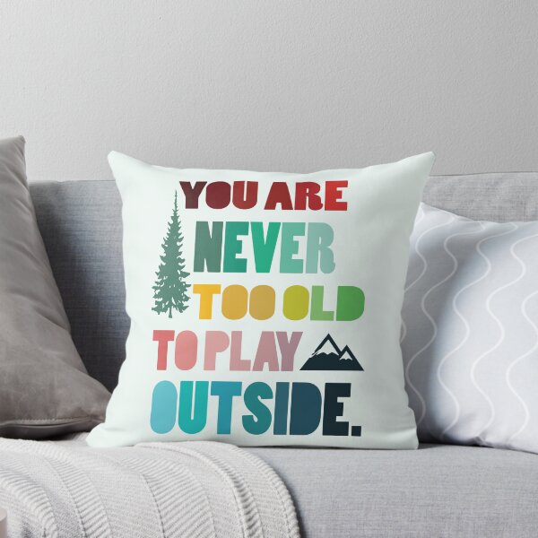 Item preview, Never too old to play outside - outdoor hiking hiker hike mountain designed and sold by papillondesign.