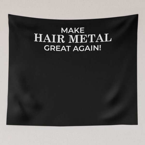 Item preview, Make Hair Metal Great Again - Invert Design  designed and sold by DanielBarnum12.