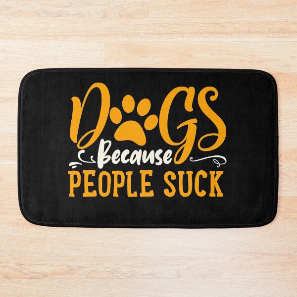 Item preview, dog because people suck , dog gift designed and sold by lapolonaise.