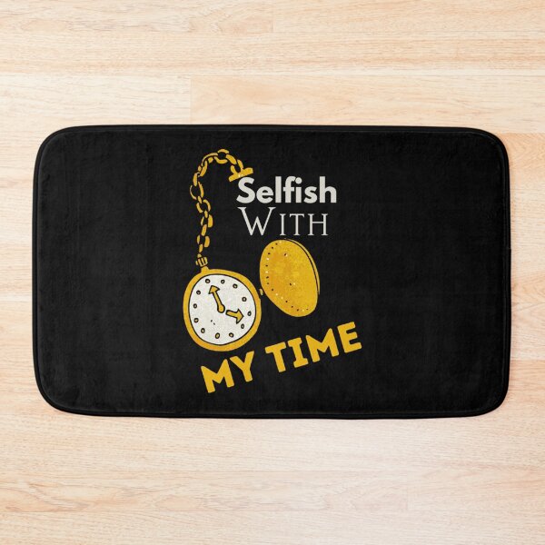 Item preview, Selfish With My Time Essential shirt  Classic . designed and sold by huftyfnruppe.