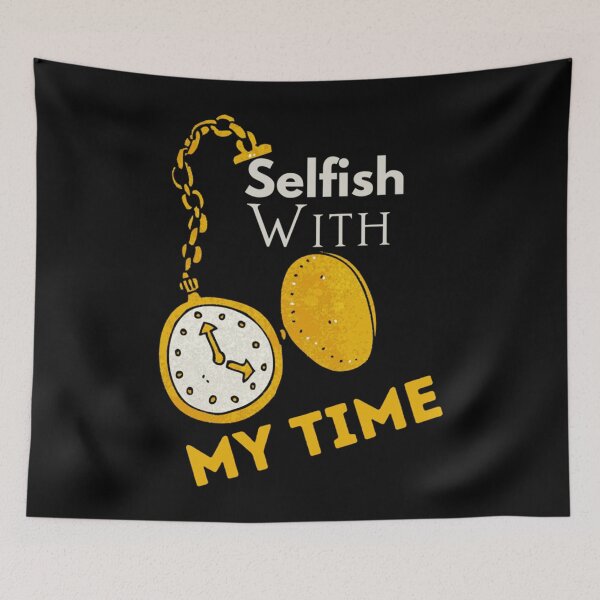 Item preview, Selfish With My Time Essential shirt  Classic . designed and sold by huftyfnruppe.