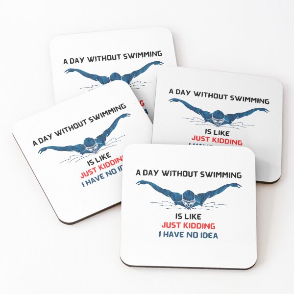 Item preview, A Day Without Swimming Is Like Just Kidding I Have No Idea designed and sold by theredsharp.