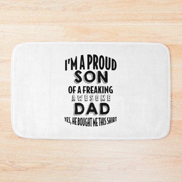 Item preview, im A Proud Son Of A Feaking Awesome Dad Yes He Bought Me This Shirt designed and sold by nanwy.