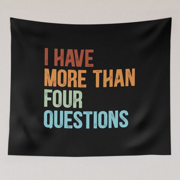 Item preview, I Have More Than Four Questions Vintage Retro designed and sold by Dolphin Graphic.