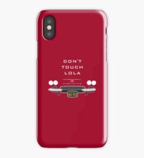 Don't Touch Lola iPhone Case/Skin