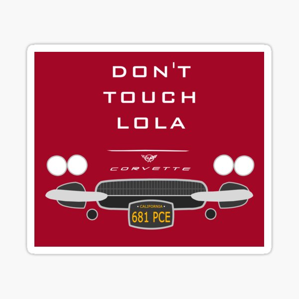 Don't Touch Lola Sticker