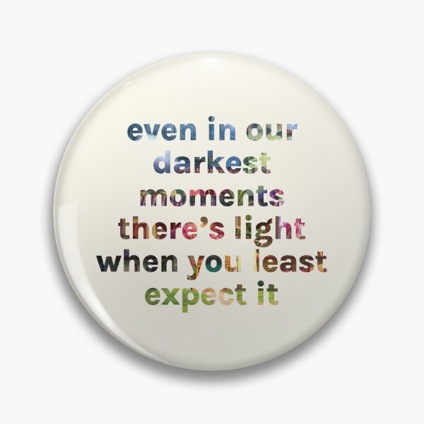 Item preview, There's Light When You Least Expect It designed and sold by Quotla.