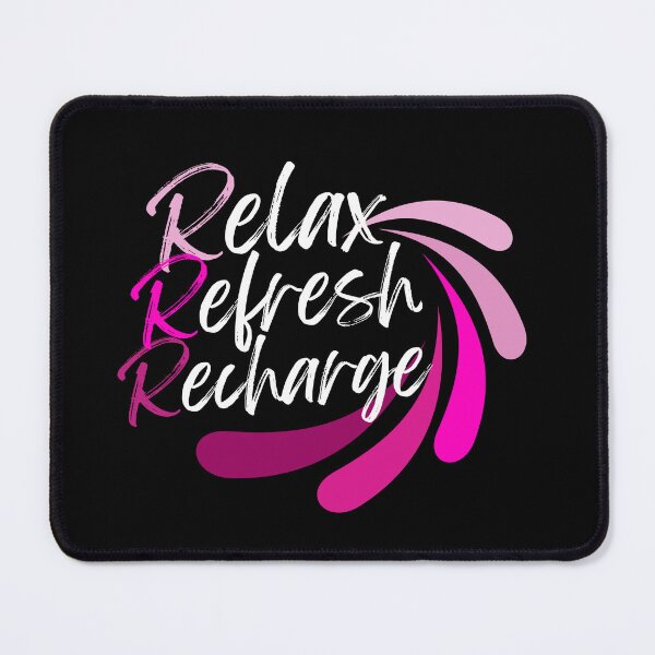 Item preview, Relax Refresh Recharge (Pink) designed and sold by GeeHanz.