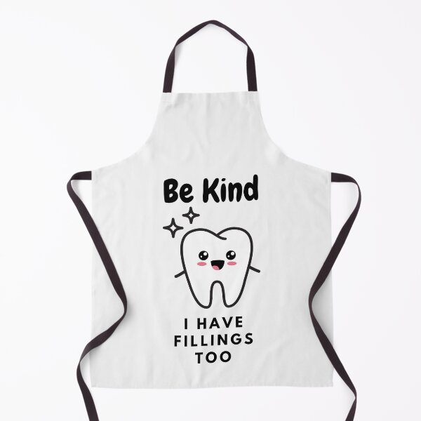 Item preview, Be kind I have fillings too - A funny gift for dentist designed and sold by Best-Designers.