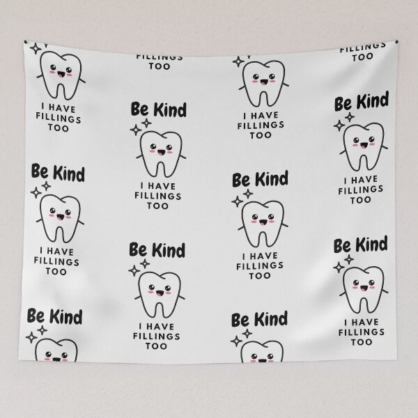 Item preview, Be kind I have fillings too - A funny gift for dentist designed and sold by Best-Designers.