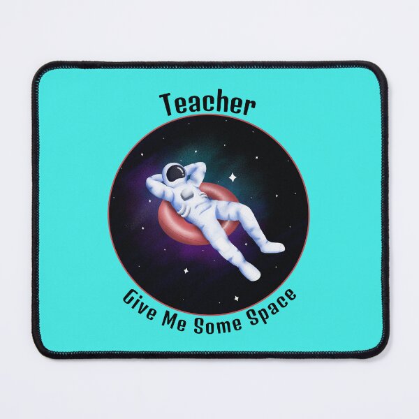 Item preview, Teacher Give Me Some Space AZURE BLUE designed and sold by LargeShop.