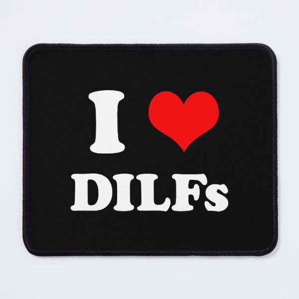 Item preview, I Love DILFs Gift Idea designed and sold by YuhitiKaisha.