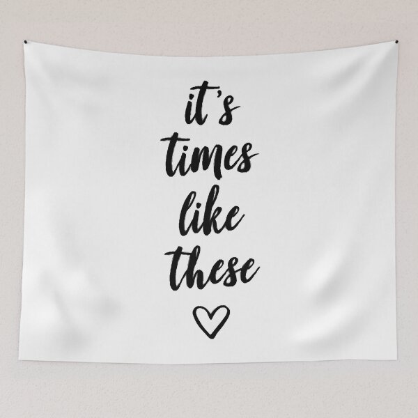Item preview, It’s times like these designed and sold by YuhitiKaisha.