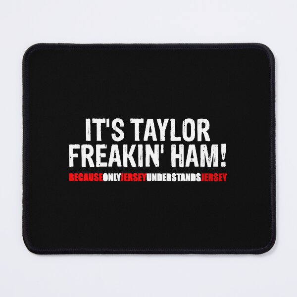 Item preview, It's taylor freakin' ham because only Jersey under designed and sold by YuhitiKaisha.