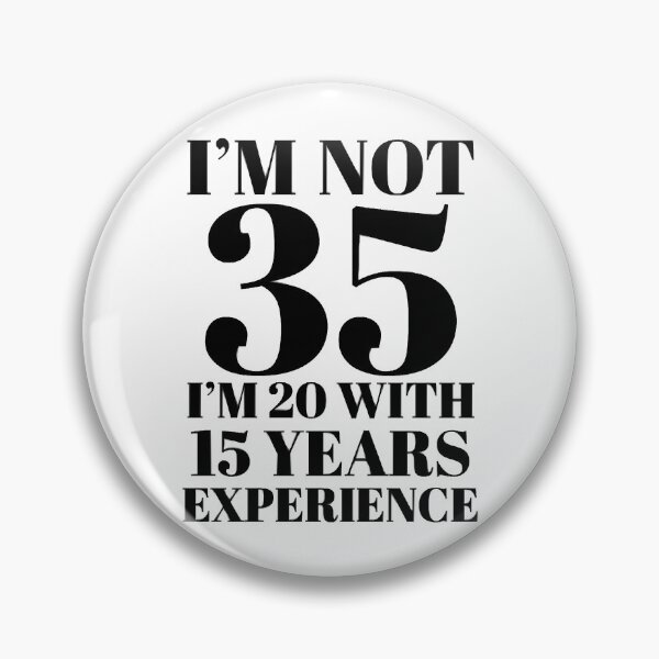Item preview, I'm Not 35 designed and sold by KeithOdwin.