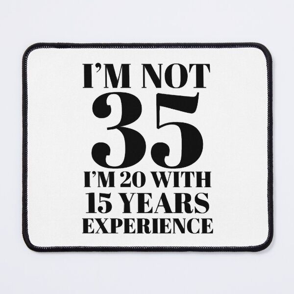 Item preview, I'm Not 35 designed and sold by KeithOdwin.