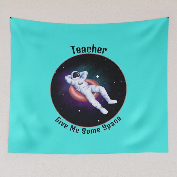 Item preview, Teacher Give Me Some Space AZURE BLUE designed and sold by LargeShop.