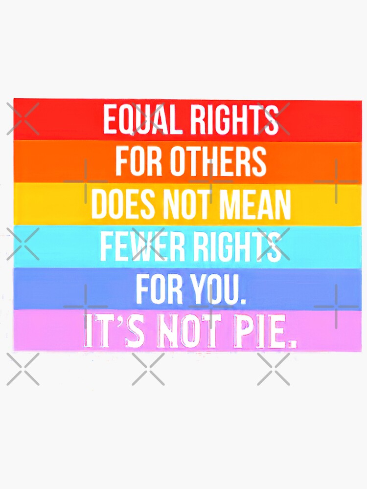 Equal Rights It's Not Pie Sticker