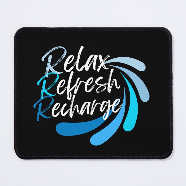 Item preview, Relax Refresh Recharge (Blue) designed and sold by GeeHanz.