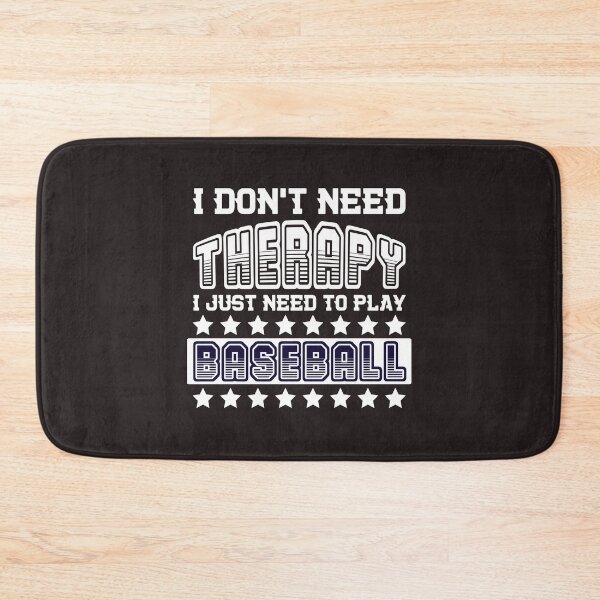Item preview, I Don't Need Therapy I Just Need To Play Baseball designed and sold by RED FIR.