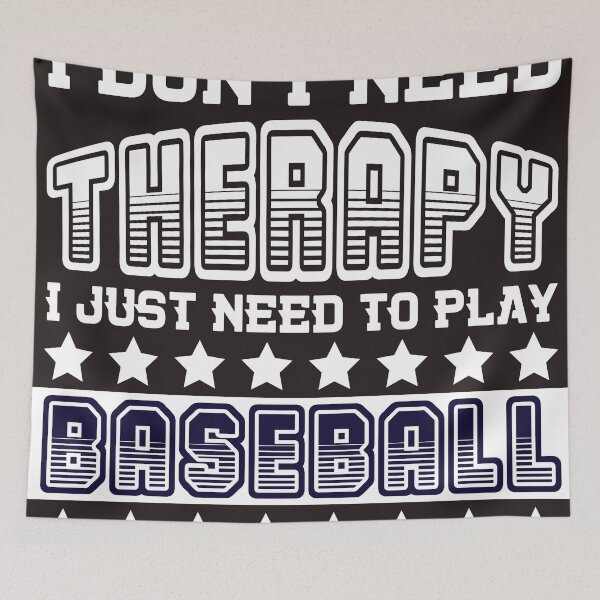 Item preview, I Don't Need Therapy I Just Need To Play Baseball designed and sold by RED FIR.