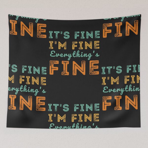 Item preview, it's fine I'm fine everything's fine - A funny gift for Introvert designed and sold by Best-Designers.