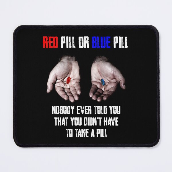 Item preview, Red Pill Blue Pill MEME Freedom of Choice, Freedom, Free Will, Matrix designed and sold by BryanSingh6607.