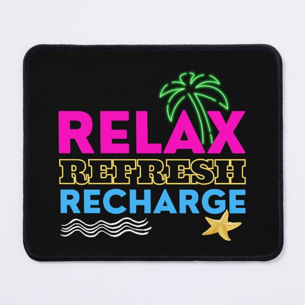 Item preview, Relax Refresh Recharge designed and sold by GeeHanz.