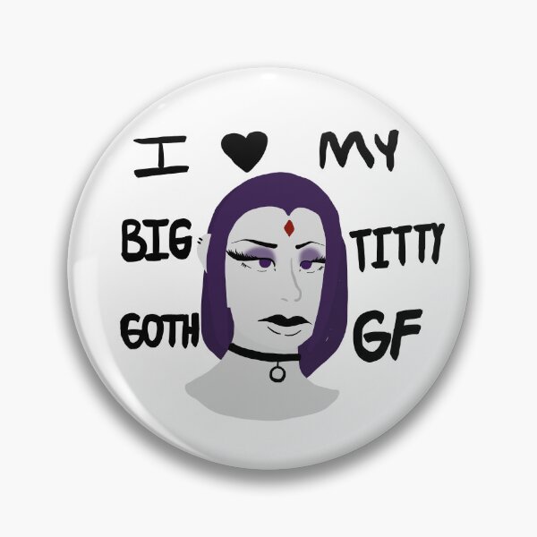 Artikelvorschau, Big Titty Goth Gf entworfen und verkauft von Sav-Loves-Bway.