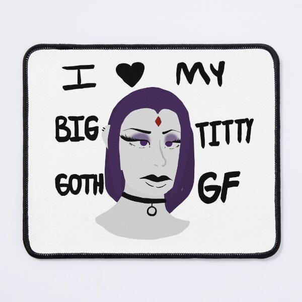 Item preview, Big Titty Goth Gf designed and sold by Sav-Loves-Bway.