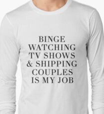 Binge watching TV shows Long Sleeve T-Shirt