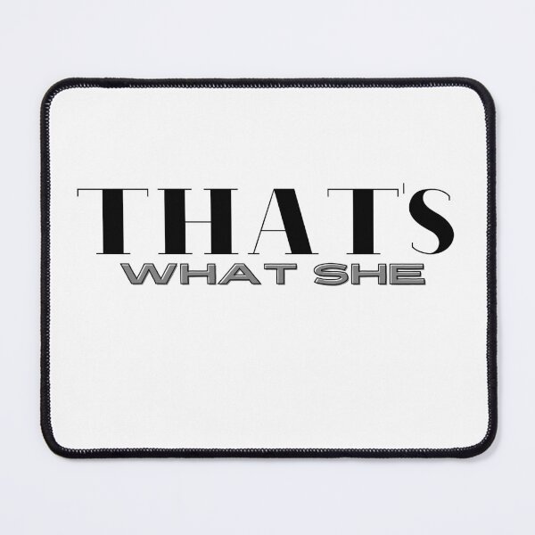 Item preview, That's What She Said funny Quote designed and sold by Shifa19.